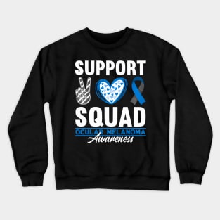 Support Awareness Squad I Eye Cancer  Ocular Melanoma Crewneck Sweatshirt